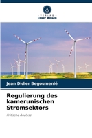 Regulierung des kamerunischen Stromsektors 6204172808 Book Cover