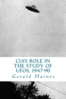 CIA's Role in the Study of UFOs, 1947-90: A Die-Hard Issue 198395389X Book Cover
