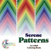 Serene Patterns: An Adult Coloring Book 1737078805 Book Cover