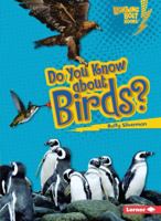 Do You Know about Birds? 0822575418 Book Cover