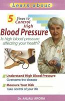 5 Steps to Control High Blood Pressure: Is High Blood Pressure Affecting Your Health? 8120732421 Book Cover