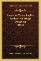 American Versus English Methods Of Bridge Designing 1104610396 Book Cover