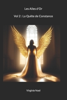 Les Ailes d'Or (La Quête spirituelle de Constance et ses initiations) B0C9RYVXVJ Book Cover