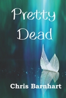 Pretty Dead B085RRZN7V Book Cover