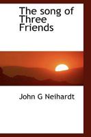 The Song of Three Friends 1018979301 Book Cover