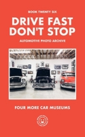 Book 26: Four More Car Museums B0HHPMWKH3 Book Cover