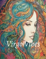 Virgo Vibes: A Coloring Book for the Detail-Oriented B0C1JK3JDS Book Cover