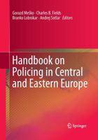 Handbook on Policing in Central and Eastern Europe 1461467195 Book Cover