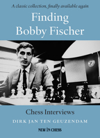 Finding Bobby Fischer: Chess Interviews 905691572X Book Cover