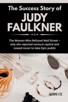 The Success Story of Judy Faulkner B0FT7GV2FF Book Cover