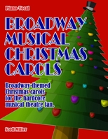 Broadway Musical Christmas Carols B08H6QG7KP Book Cover