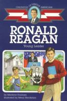 Ronald Reagan: Young Leader (Childhood of Famous Americans) 0689830068 Book Cover