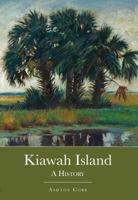 Kiawah Island: A History 1596290390 Book Cover