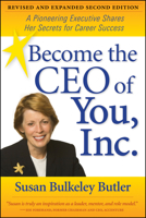 Become the Ceo of You, Inc: A Pioneering Executive Shares Her Secrets for Career Success 1933705000 Book Cover