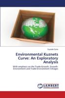 Environmental Kuznets Curve: An Exploratory Analysis 6202681322 Book Cover
