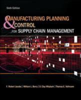 Manufacturing Planning and Control for Supply Chain Management 0073377821 Book Cover