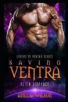 Saving Ventra: Alien Romance 1094836397 Book Cover