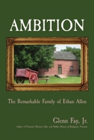 Ambition: The Remarkable Family of Ethan Allen 1957184582 Book Cover