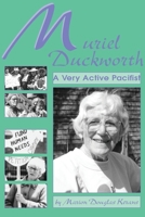 Muriel Duckworth, a very active pacifist: A biography 1895686687 Book Cover