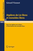 Algebres de lie libres et monoides libres: Bases des algebres de lie libres et factorisations des monoides libres (Lecture Notes in Mathematics, 691) 3540090908 Book Cover