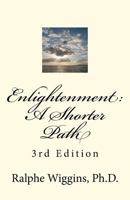Enlightenment: A Shorter Path 1466222743 Book Cover