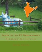 India as an It Superpower: Strategy for Success 1448651999 Book Cover
