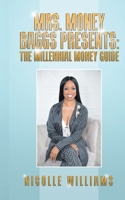Mrs. Money Baggs Presents: The Millennial Money Guide 0228804639 Book Cover