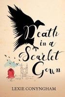 Death in a Scarlet Gown 0956373151 Book Cover