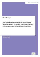 Kaktus-Reprasentation Der Minimalen Schnitte Eines Graphen Und Anwendung Im Branch-And-Cut Ansatz Fur Das Tsp 3838678036 Book Cover
