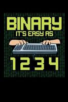 Binary It's Easy As 1 2 3 4: 120 Pages I 6x9 I Graph Paper 4x4 I Funny Software Engineering, Coder & Hacker Gifts 1082056936 Book Cover
