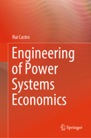 Engineering of Power Systems Economics 3031552504 Book Cover