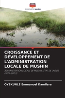 Croissance Et Développement de l'Administration Locale de Mushin 6209665683 Book Cover