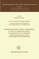 Longitudinalstudie Uber Wachstum Und Entwicklung Von Fruh- Und Reifgeborenen Kindern Von Der Geburt Bis Zum 6. Lebensjahr: Ergebnisse Der Bisherigen Auswertung Der Psychologischen Untersuchungsbefunde 3531026917 Book Cover