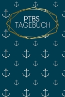 PTBS Tagebuch: Mental Health Journal Lebenshilfe 120 Seiten A5 Selbstliebe wiederfinden Ausf�llbuch f�r alle die ihre Lebensfreude wiederfinden wollen �berwinde Angst und PTBS Motiv: Anker 166034252X Book Cover