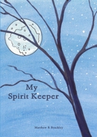 My Spirit Keeper 1326086243 Book Cover