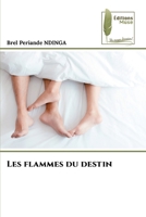 Les flammes du destin (French Edition) 6207816714 Book Cover