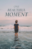 One Beautiful Moment: Everyday Words of Blessing B0BR1YW8LK Book Cover