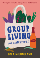 Group Living: And Other Recipes 1954118570 Book Cover