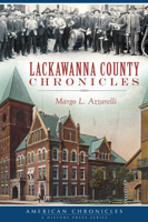 Lackawanna County Chronicles 162619761X Book Cover