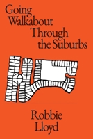 Going Walkabout Through The Suburbs 1971314595 Book Cover