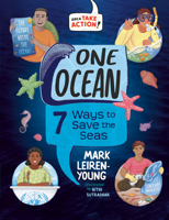 One Ocean: 7 Ways to Save the Seas (Orca Take Action, 4) 1459842936 Book Cover