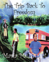 The Trip Back to Freedom 1934155039 Book Cover