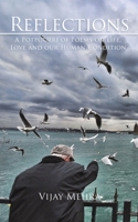 Reflections - A Potpourri of Poems on Life, Love and our Human Condition 1398487627 Book Cover