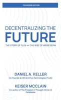 Decentralizing the Future: The Story of Flux and the Rise of Web3 DePIN B0DLZTCRML Book Cover