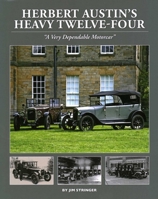 Herbert Austin's Heavy Twelve-Four 1914929004 Book Cover