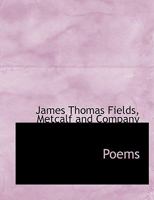 Poems By James T. Fields 1273588959 Book Cover