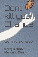 Dont kill your Chance B0FHDT9CJ4 Book Cover