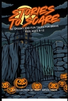 Stories to Scare: 50 Spooky and Fun Tales For Kids 8-12 B0DZVH9TSD Book Cover