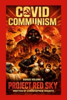 Covid Communism: How a Pandemic Became a Political Weapon 1257309749 Book Cover