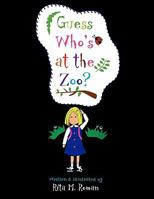 Guess Who's at the Zoo? 145352374X Book Cover